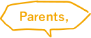 Parents,